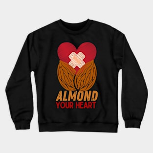 Almond Your Heart Crewneck Sweatshirt